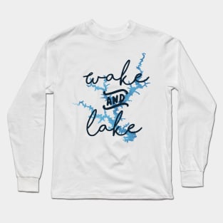 Wake & Lake at Lake Jackson Long Sleeve T-Shirt